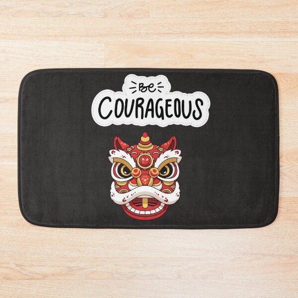 Item preview, Positive vibe good quote Be courageous Be Courageous Chinese Lion Dance Illustration – Inspirational Motivation Quote Design designed and sold by JessLamunn89.