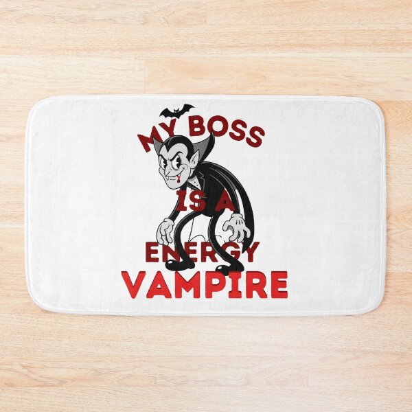Item preview, My Boss is a Energy Vampire designed and sold by ARTProject79.