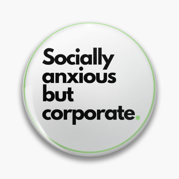 Item preview, Socially Anxious But Corporate.  designed and sold by BarbaraSaidNO.