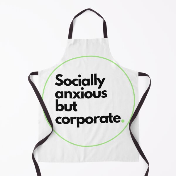 Item preview, Socially Anxious But Corporate. designed and sold by BarbaraSaidNO.