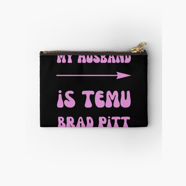 Item preview, My Husband Is Temu Brad Pitt designed and sold by famousflies313.