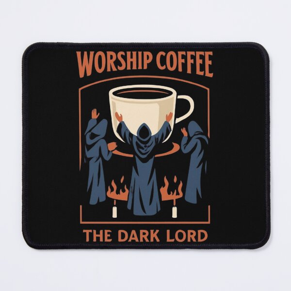 Item preview, Worship coffee the dark lord designed and sold by ISG Designs.