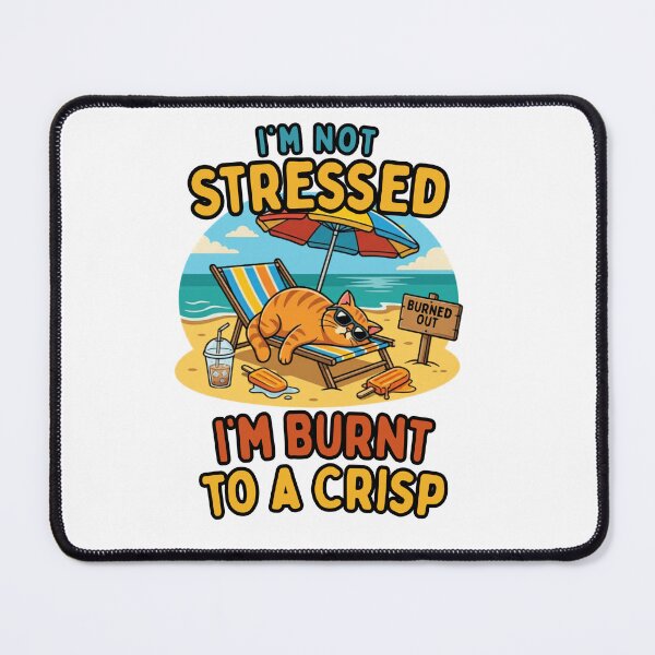 Item preview, I'm Not Stressed I'm Burnt To A Crisp – Funny Burnout Beach Cat Shirt – Sarcastic Summer Tee – Burned Out Gift – Funny Cat Lover designed and sold by @SHINTOSARTSTORE.