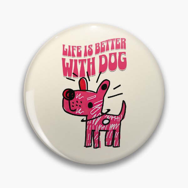 Item preview, Life Is Better With Dog designed and sold by AngryToro.