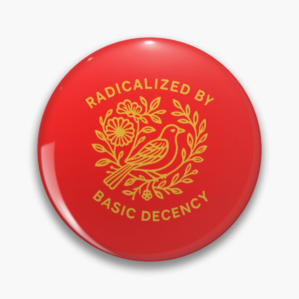 Item preview, Radicalized by Basic Decency Dove Bird Anti Trump Protest - Radicalized By Basic Decency - Political Protest - Social Justice  designed and sold by gusmanvinagetti.