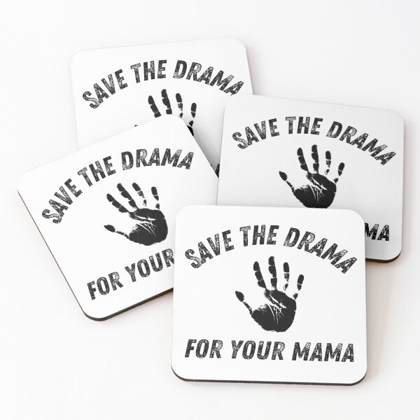 Item preview, Save The Drama For Your Mama Handprint Funny Sarcastic designed and sold by HYPNK.