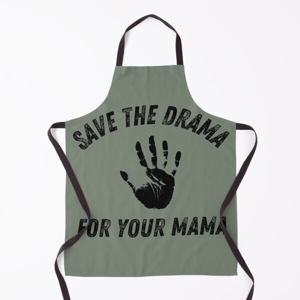 Item preview, Save The Drama For Your Mama Handprint Funny Sarcastic designed and sold by HYPNK.