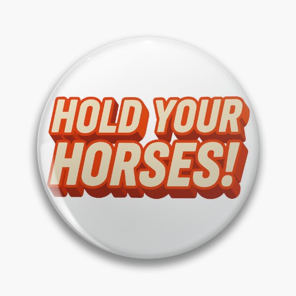Item preview, HOLD YOUR HORSES designed and sold by abstractsmile.
