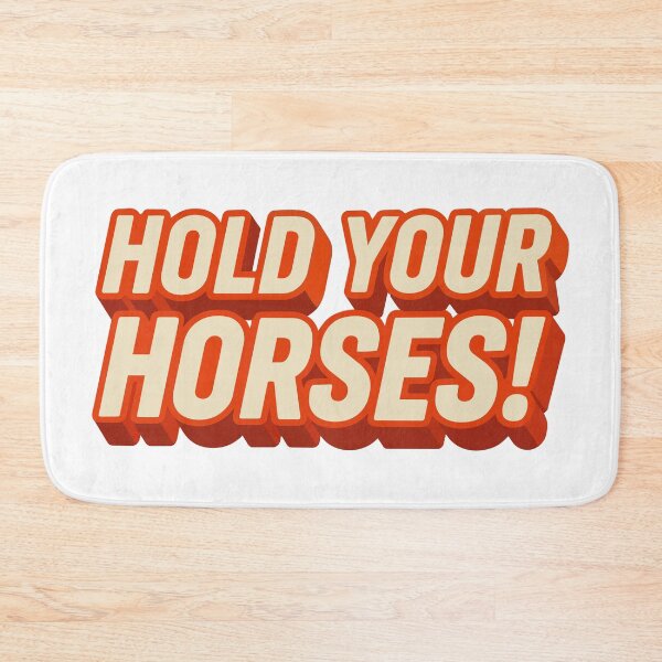 Item preview, HOLD YOUR HORSES designed and sold by abstractsmile.