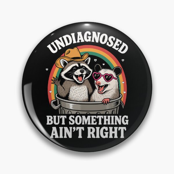 Item preview, Undiagnosed But Something Ain't Right designed and sold by ChrisPfeiffer.