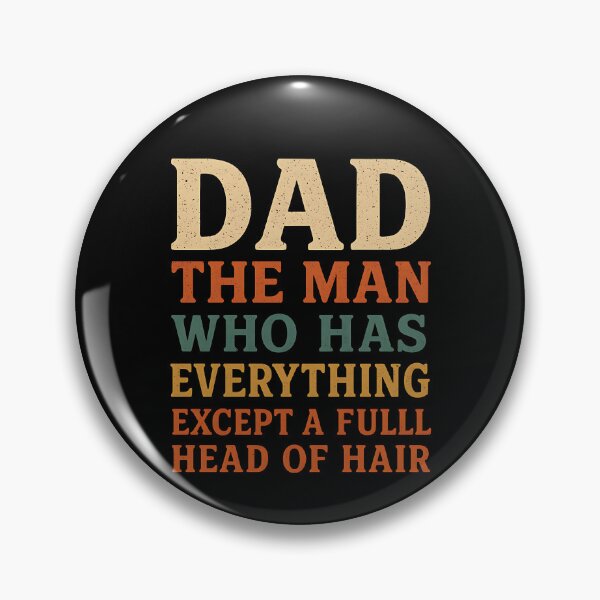 Item preview, Dad The Man Who Has Everything Except A Fulll Head Of Hair Funny Bald Father Humor designed and sold by SofenArt.