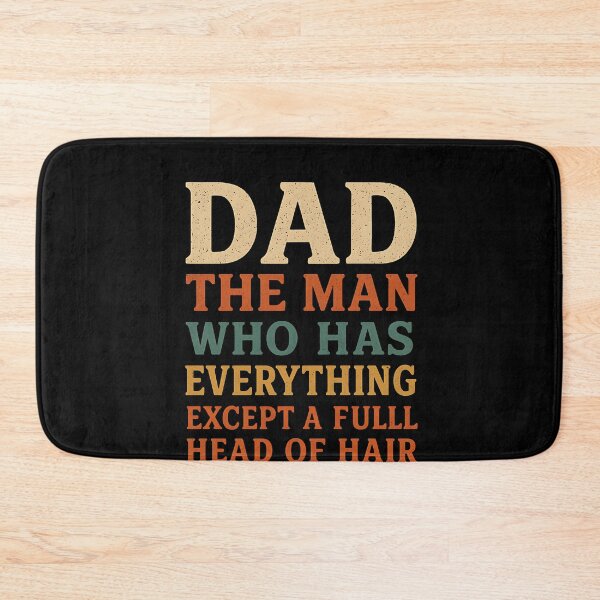 Item preview, Dad The Man Who Has Everything Except A Fulll Head Of Hair Funny Bald Father Humor designed and sold by SofenArt.