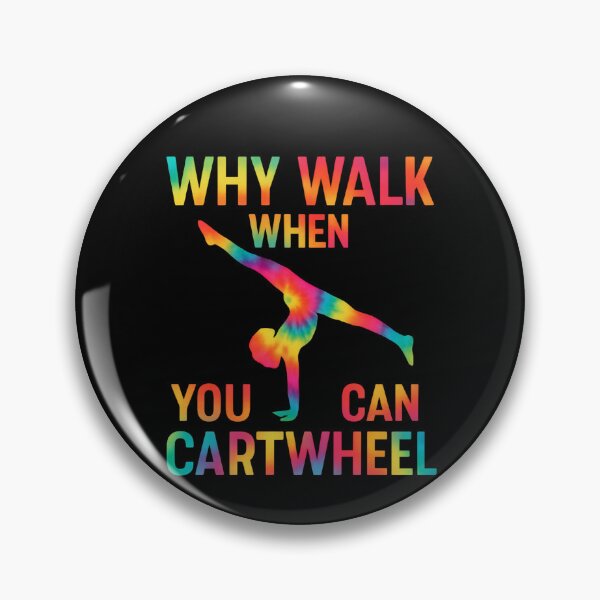 Item preview, Why Walk When You Can Cartwheel Gymnastics Gymnast Acrobatics designed and sold by SofenArt.
