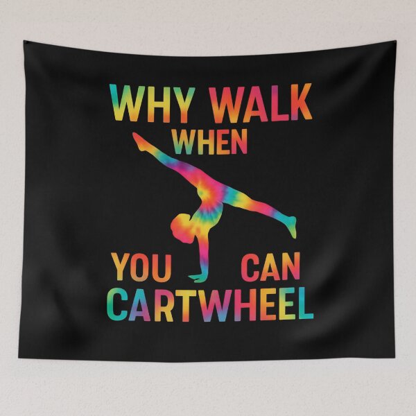 Item preview, Why Walk When You Can Cartwheel Gymnastics Gymnast Acrobatics designed and sold by SofenArt.