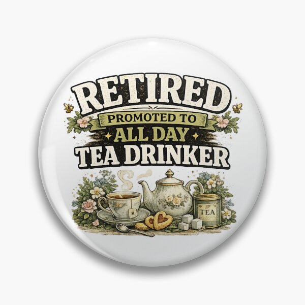Item preview, Retired Promoted To All Day Tea Drinker designed and sold by CozyRetirementGifts.
