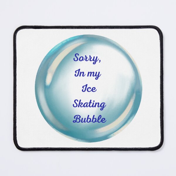Item preview, Sorry, in my ice skating bubble designed and sold by serenebookworm.
