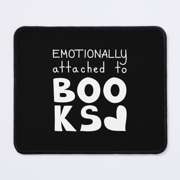Item preview, Emotionally Attached To Books Book Lover Quote designed and sold by Mooi Studio.