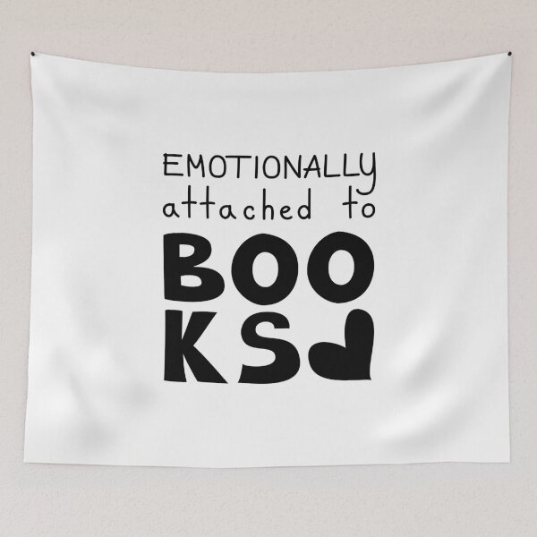 Item preview, Emotionally Attached To Books Book Lover Quote designed and sold by Mooi Studio.
