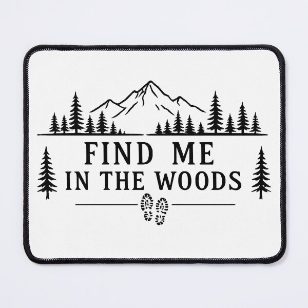 Item preview, Find Me in the Woods – Rustic Forest Adventure Design designed and sold by GGAUL.