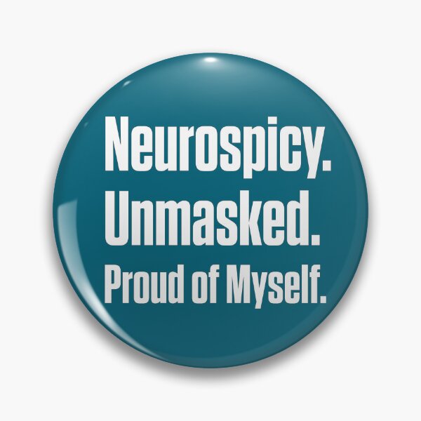 Item preview, Neurospicy Unmasked Proud Neurodivergent ND Pride designed and sold by Notty DOT.