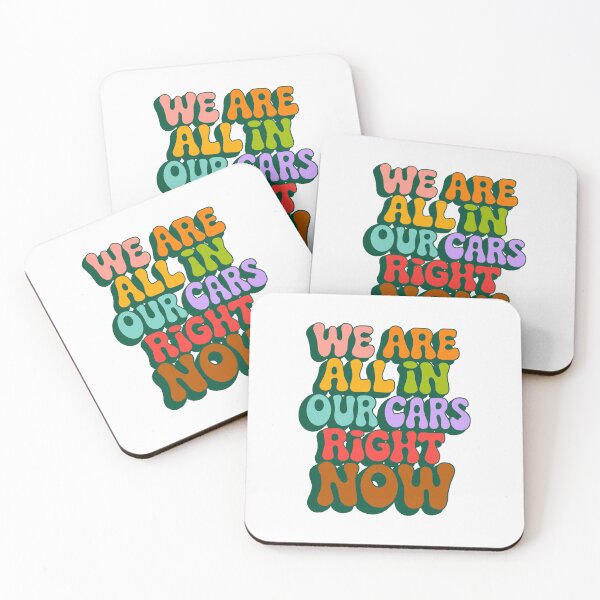 Item preview, We Are All In Our Cars Right Now designed and sold by Malosortin.