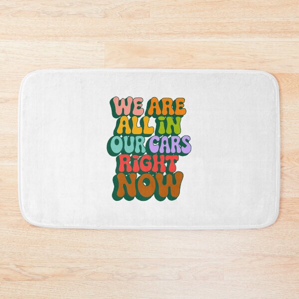 Item preview, We Are All In Our Cars Right Now designed and sold by Malosortin.