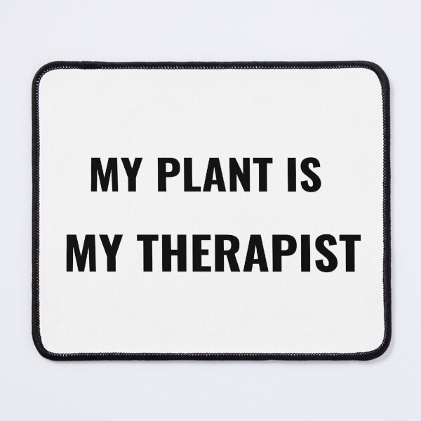 Item preview, My Plant Is My Therapist T-Shirt – Funny Plant Lover Tee | Uncle Jichuan designed and sold by Uncle-Jichuan.