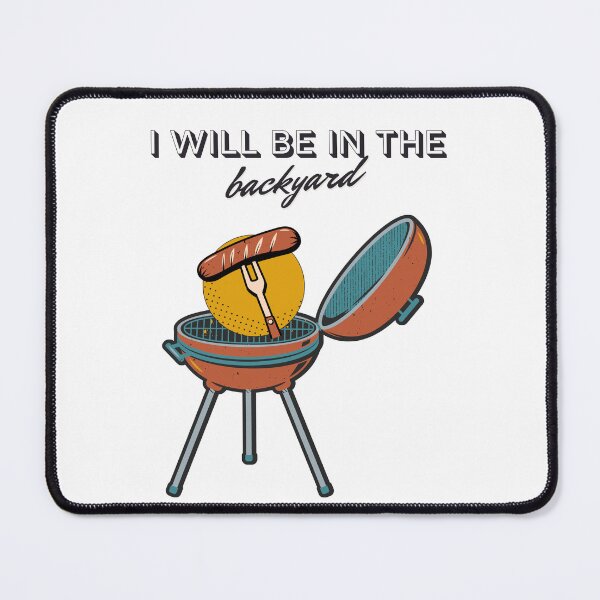 Item preview, bbq dad i will be in the backyard fathers day designed and sold by sydney-syder.