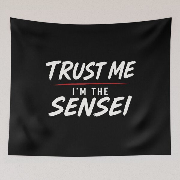 Item preview, Trust Me I'm The Sensei designed and sold by DojoCraftJapan.