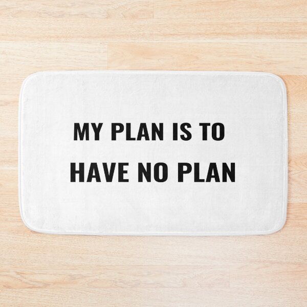 Item preview, y Plan Is To Have No Plan T-Shirt – Funny Chill Tee | Uncle Jichuan designed and sold by Uncle-Jichuan.