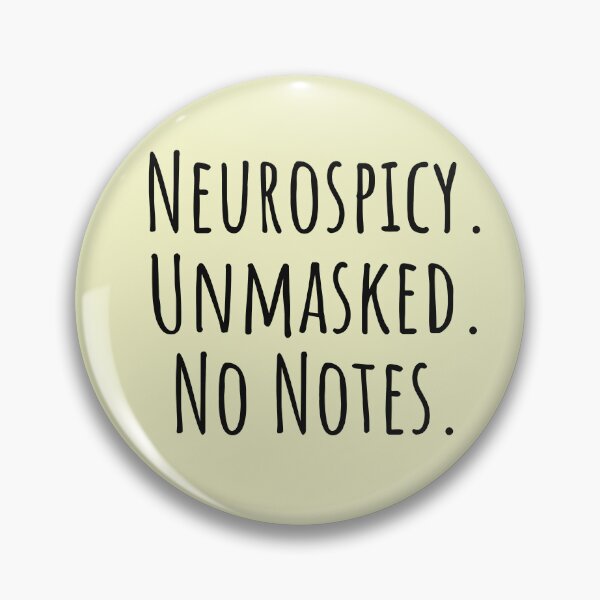 Artikelvorschau, Neurospicy Unmasked Neurodivergent ND Pride entworfen und verkauft von Notty DOT.