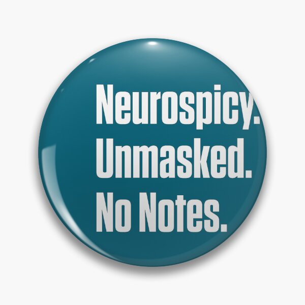 Item preview, Neurospicy Unmasked Neurodivergent ND Pride designed and sold by Notty DOT.