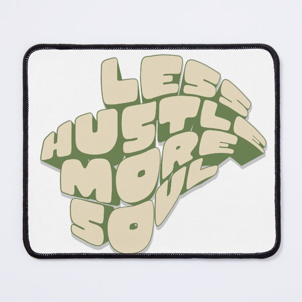 Item preview, Less Hustle More Soul Retro Bubble Letter Motivational Design designed and sold by HYPNK.