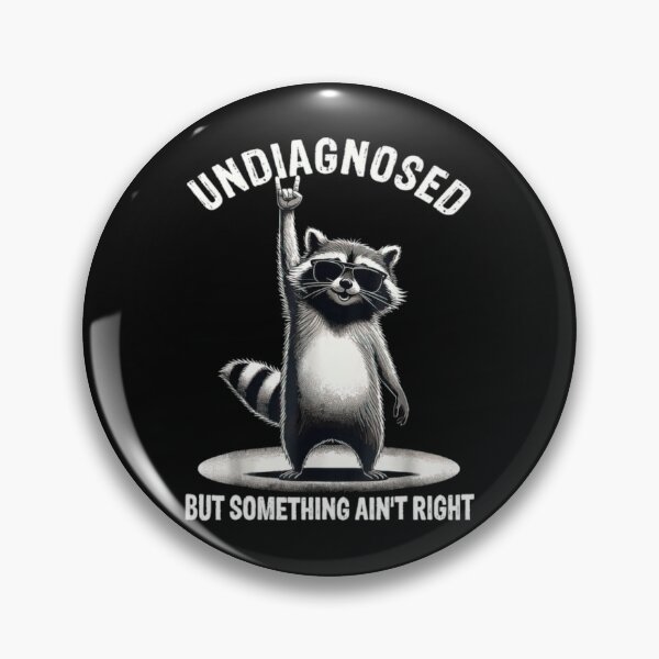 Item preview, Undiagnosed Raccoon Funny Mental Chaos Meme Design designed and sold by bluither.