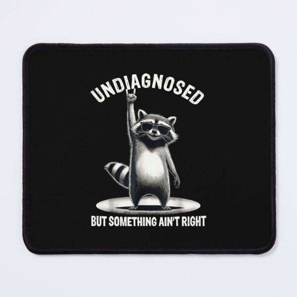 Item preview, Undiagnosed Raccoon Funny Mental Chaos Meme Design designed and sold by bluither.
