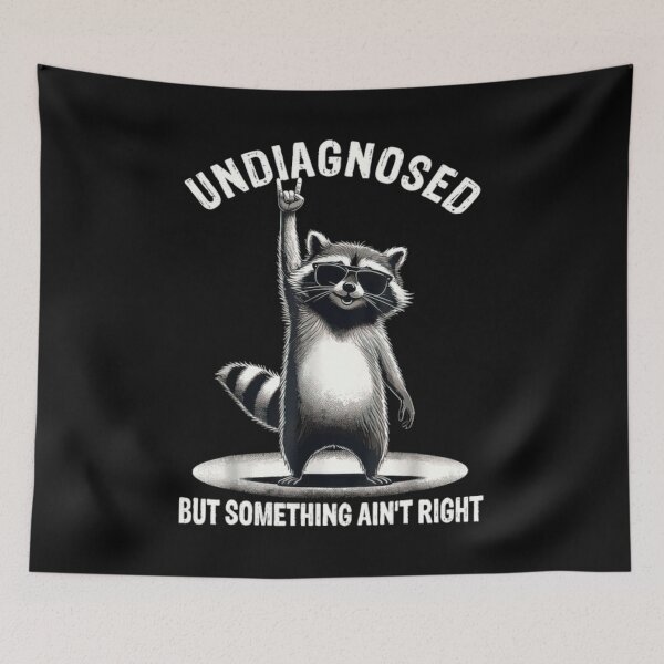 Item preview, Undiagnosed Raccoon Funny Mental Chaos Meme Design designed and sold by bluither.