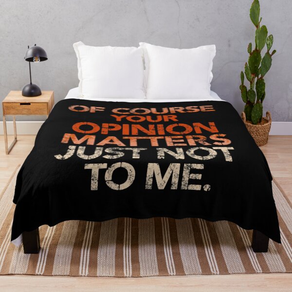 Item preview, Of Course Your Opinion Matters Just Not To Me Sarcastic Humor Quote designed and sold by JonesFlora2025.