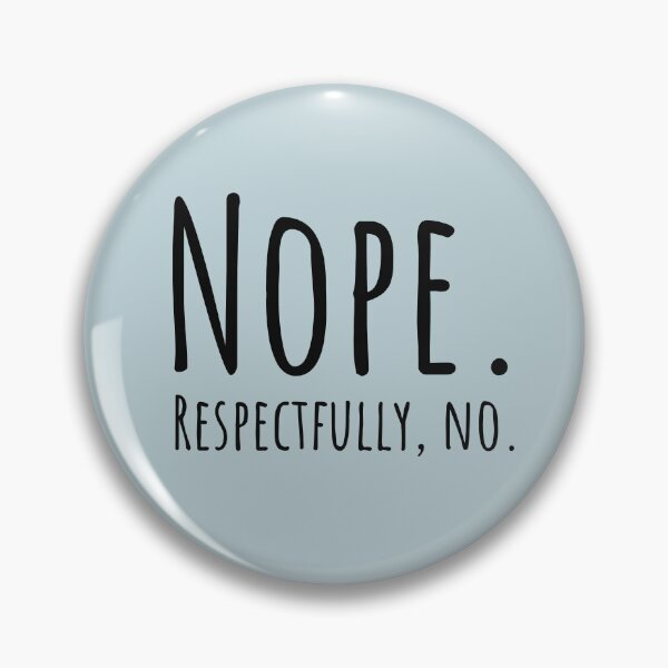 Item preview, Nope. Respectfully No. PDA Autistic Boundary designed and sold by Notty DOT.