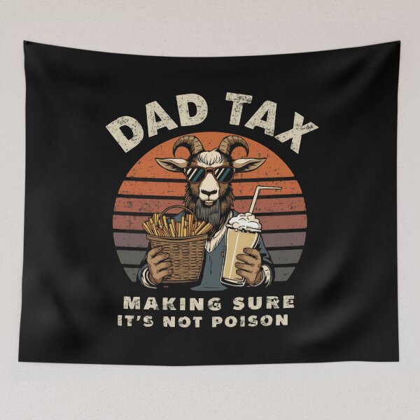 Item preview, Dad Tax Making Sure It's Not Poison Funny Fatherhood Gift For Dad designed and sold by JonesFlora2025.