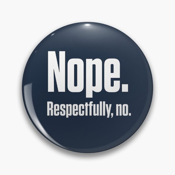 Item preview, Nope. Respectfully No. PDA Autistic Boundary designed and sold by Notty DOT.
