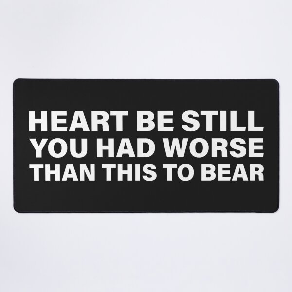 Item preview, Heart, Be Still, You Had Worse Than This to Bear — The Odyssey Quote (Black Version) designed and sold by LiteraryRelics.