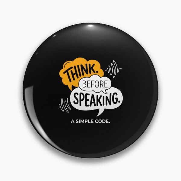 Item preview, Think Before Speaking A Simple Code designed and sold by artlife4.