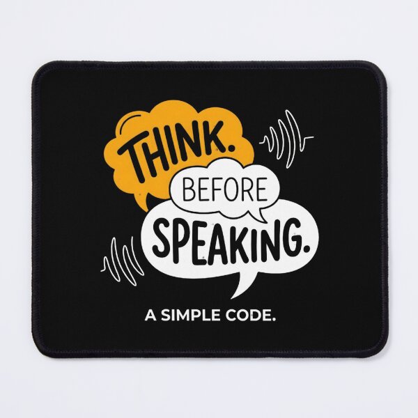 Item preview, Think Before Speaking A Simple Code designed and sold by artlife4.
