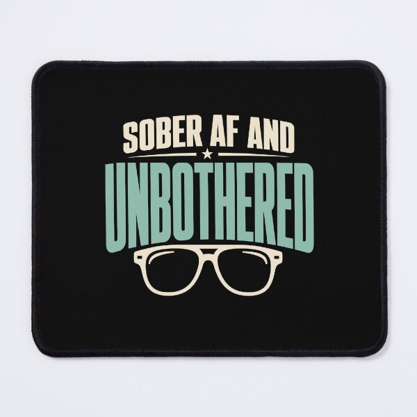 Item preview, Sober AF Sobriety Alcohol Free Gift designed and sold by AndreasMei.