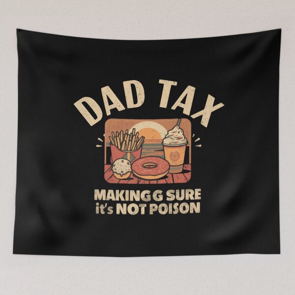 Item preview, Dad Tax Makingg Sure It's Not Poison Funny Dad Humor Fatherhood Parenting designed and sold by JonesFlora2025.