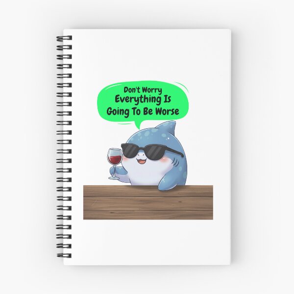 Item preview, Funny Sarcastic Shark Quote – Everything Is Going To Be Worse designed and sold by Nature's Chibis.