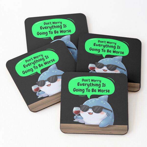Item preview, Funny Sarcastic Shark Quote – Everything Is Going To Be Worse designed and sold by Nature's Chibis.