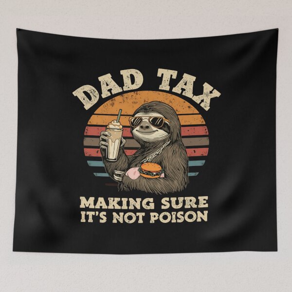 Item preview, Dad Tax Making Sure It's Not Poison Funny Sloth Father Humor designed and sold by JonesFlora2025.