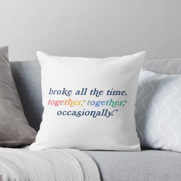 Item preview, broke all the time. together, together, occasionally. designed and sold by delicate-pov.