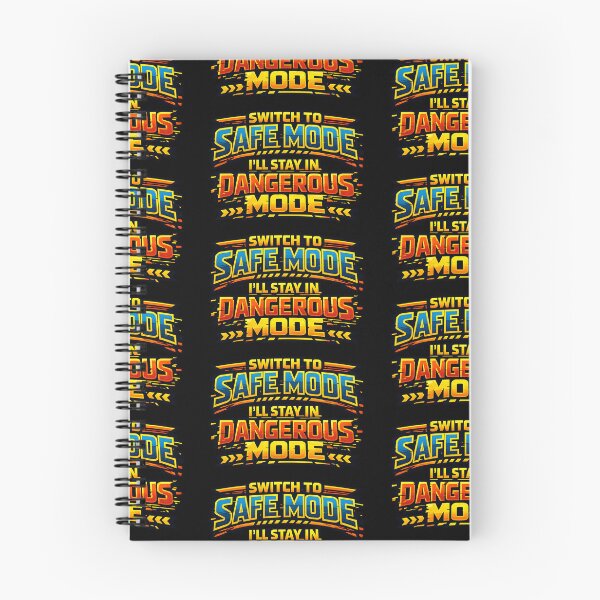 Item preview, Switch To Safe Mode Ill Stay In Dangerous Mode Funny Quote designed and sold by TeeTimeTreasure.